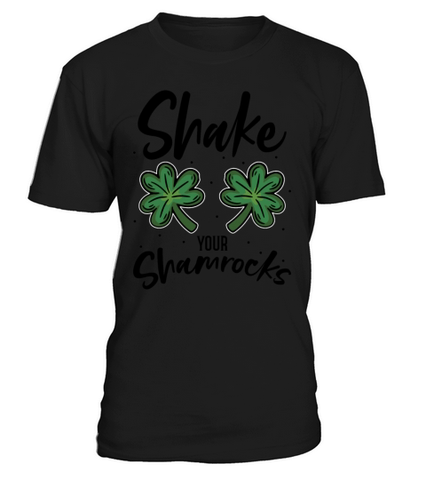 Funny Irish Saint Patricks Day Shake Your T-Shirt Unisex