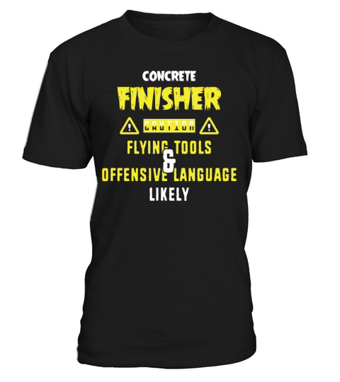 Funny Work For Men Construction Concrete Finisher T-Shirt Unisex