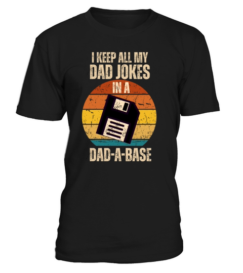 I keep all my dad jokes in a dad a base funny dad T-Shirt Unisex