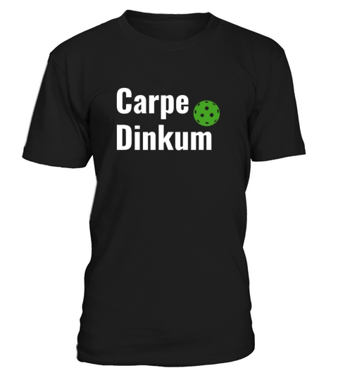 PicklebalI Carpe Dinkum Pickleball Quote Funny Pun T-Shirt Unisex