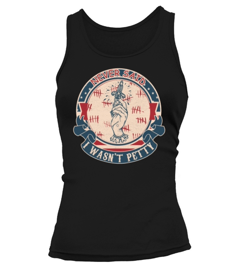 Never said I wasnt petty vintage Tank top Woman