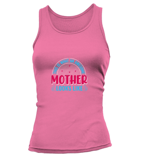 This Is What An Awesome Mother Looks Like Tank top Woman