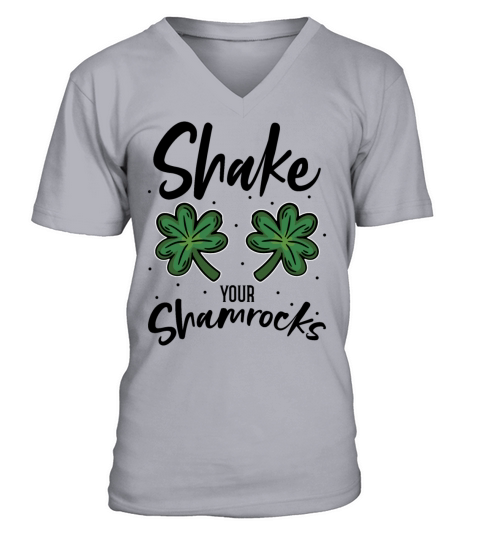 Funny Irish Saint Patricks Day Shake Your V-Neck T-shirt