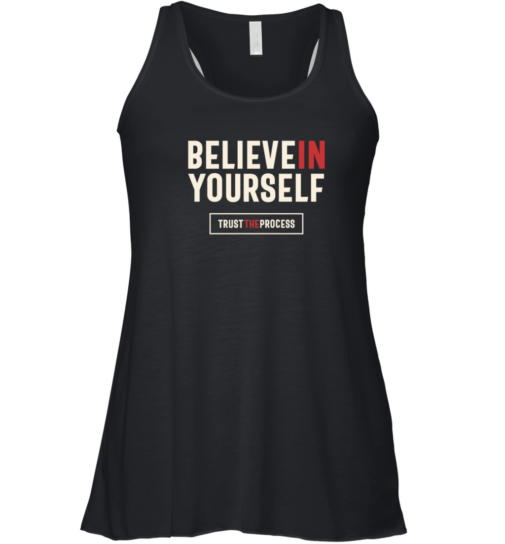 Bilieve in Yourself Trust The Process - Positive Women's Flowy Tank Top