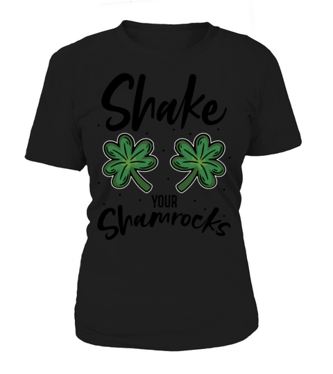 Funny Irish Saint Patricks Day Shake Your Women's T-Shirt