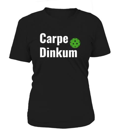 PicklebalI Carpe Dinkum Pickleball Quote Funny Pun Women's T-Shirt
