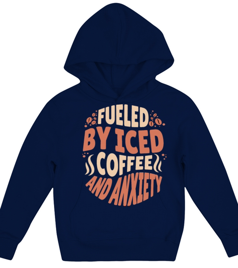 Fueled By Iced Coffee and Anxiety Kids Hoodie