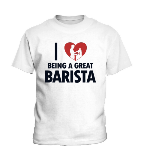 I love being a great Barista Barista Queen Latte Kids T-Shirt