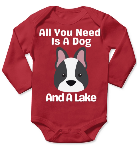 All You Need Is A Dog And A Lake Long Sleeve Baby One-Piece
