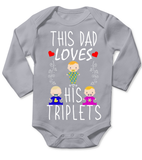 this dad loves his triplets Long Sleeve Baby One-Piece