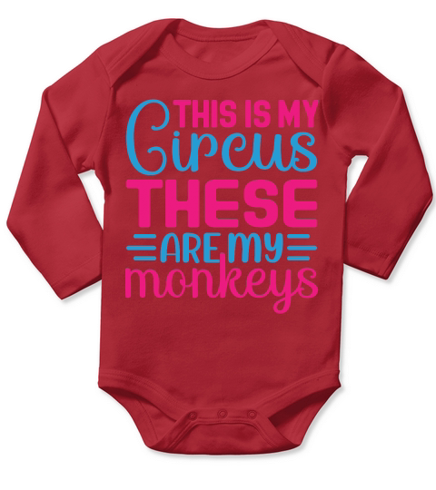 This Is My Circus These Are My Monkeys Long Sleeve Baby One-Piece