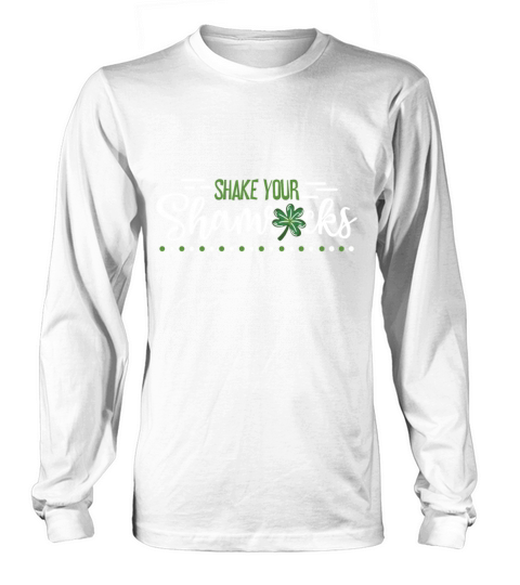 Funny Irish Saint Patricks Day Shake Your Long sleeved Unisex