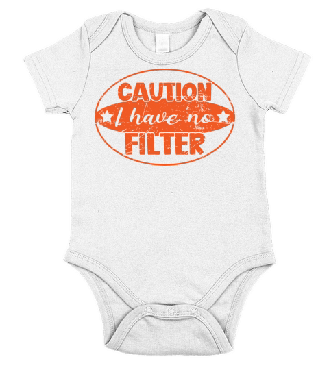 Caution I Have No Filter Short Sleeve Baby One-Piece