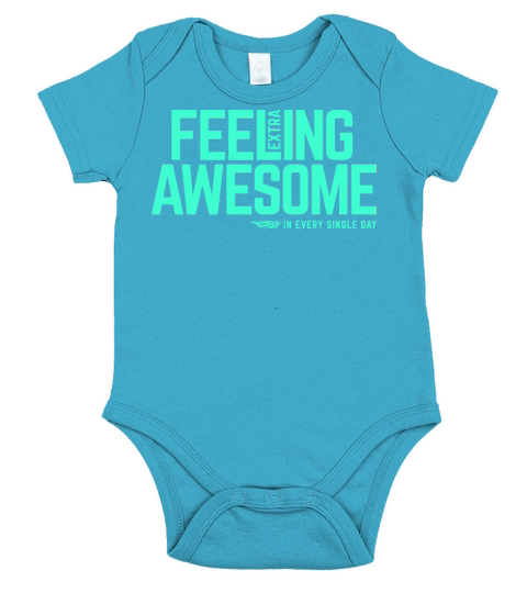 Feeling extra awesome cool inspiration quote Short Sleeve Baby One-Piece