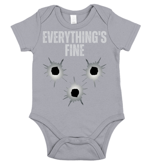 Im Fine Shot Gun Bullet Holes Everything Is Fine Short Sleeve Baby One-Piece