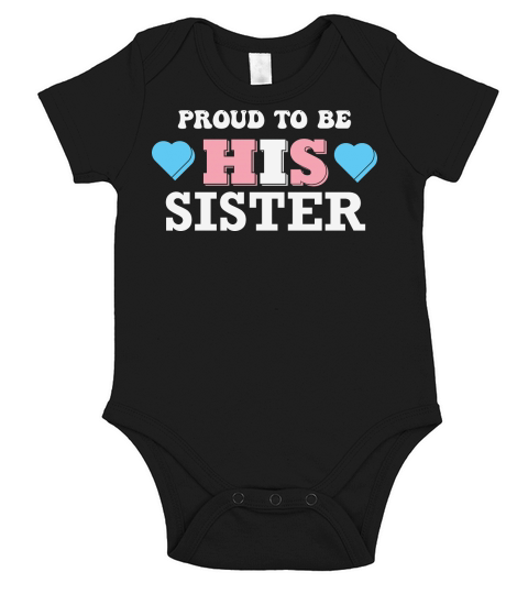 Proud To Be His Sister Short Sleeve Baby One-Piece
