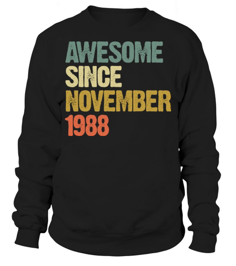 Awesome Since November 1988 Retro Vintage Gift Sweatshirt Unisex