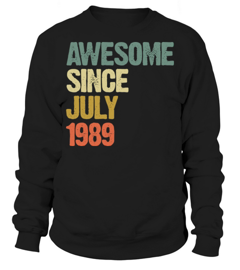 Distressed Vintage Awesome Since July 1989 Sweatshirt Unisex