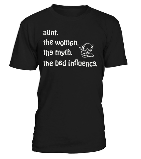 aunt the woman the myth the bad influence vintage T-Shirt Unisex