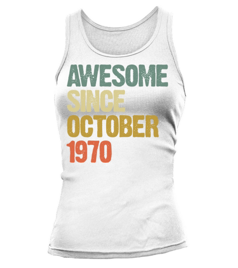 Awesome Since October 1970 Retro Vintage Gift Tank top Woman