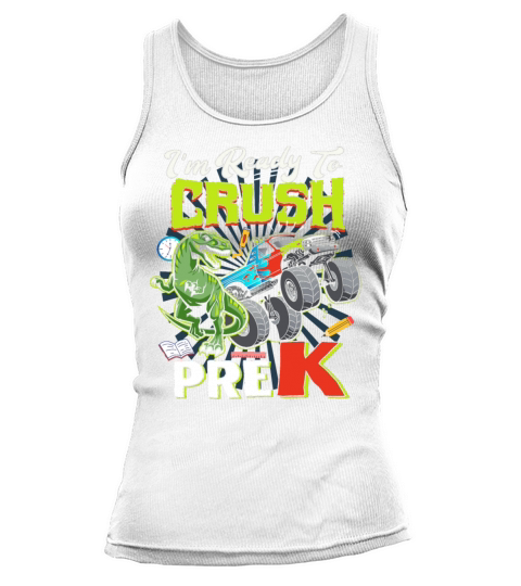 Dinosaur Lover Back To School Im Ready To Crush P Tank top Woman