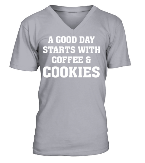 A Good Day Starts with Coffee Cookies Baking Lover V-Neck T-shirt