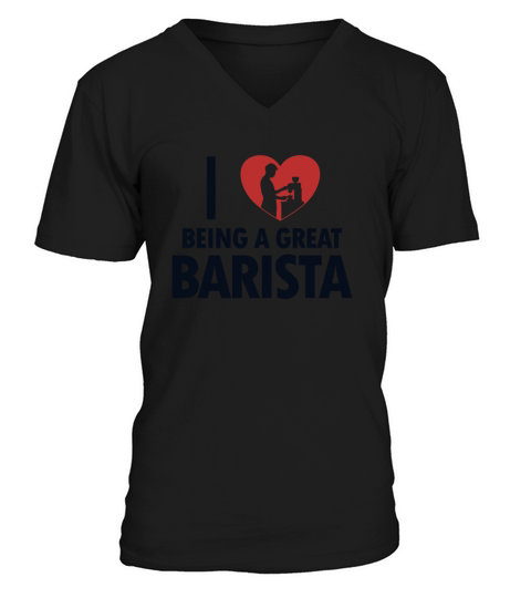 I love being a great Barista Barista Queen Latte V-Neck T-shirt