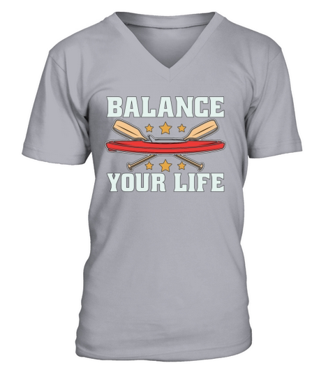 Kayaking Balance Your Life Paddle Boat Kayak Lover V-Neck T-shirt