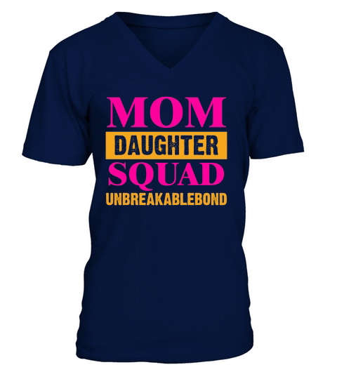 Mom Daughter Squad Unbreakablebond V-Neck T-shirt