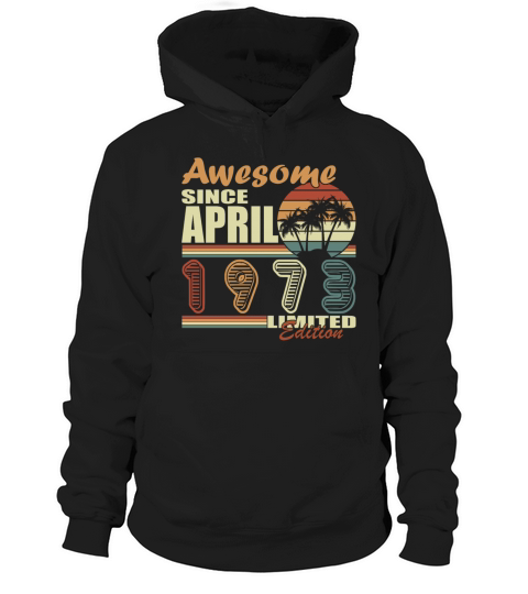 April vintage 1973 born vintage birthday Hoodie Unisex