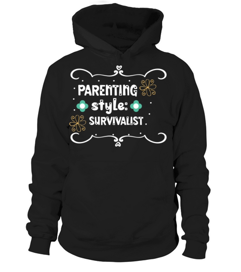 Parenting style Survivalist Hoodie Unisex