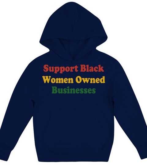 Support Black Women Owned Businesses Kids Hoodie