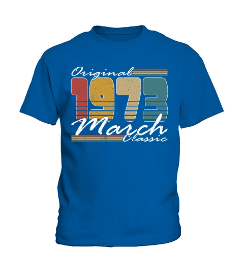 50th birthday march 1973 original 1973 Kids T-Shirt