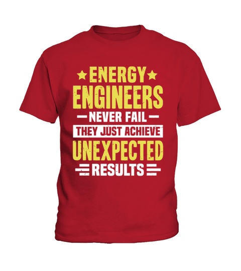 Energy Engineer Engineering Funny Design Never Fai Kids T-Shirt