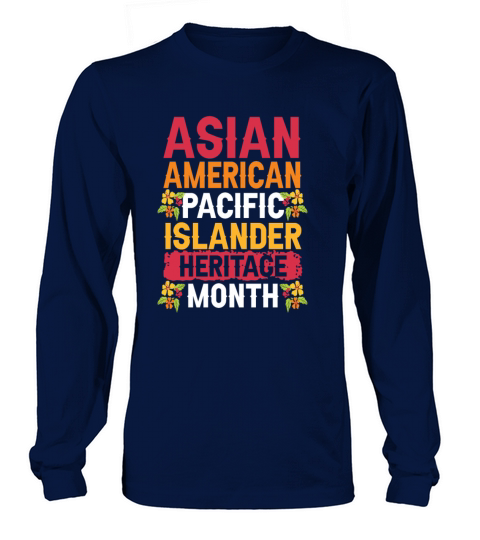 Asian Pacific Islander Heritage Month Long sleeved Unisex