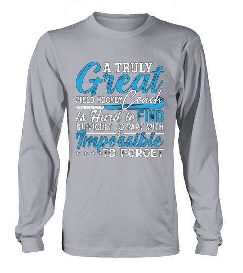 Field Hockey A Truly Great Field Hockey Goalkeeper Long sleeved Unisex