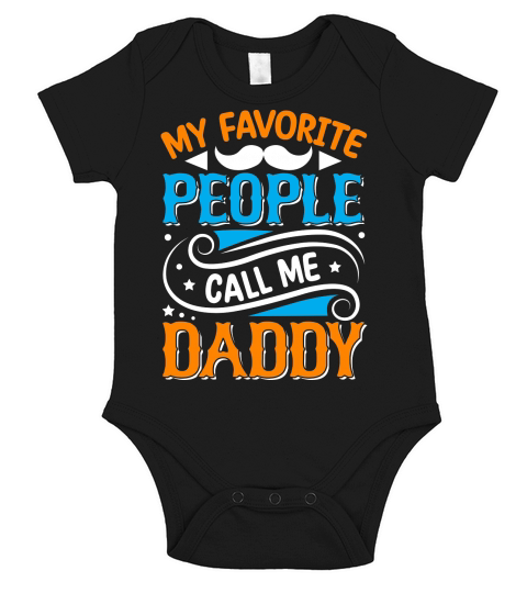 My favorite people call me daddy Short Sleeve Baby One-Piece