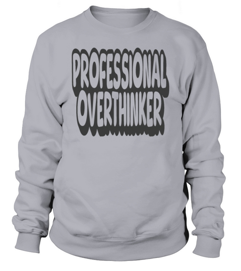 Professional Overthinker Vintage Quote Sweatshirt Unisex