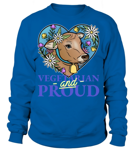 Vegetarian and Proud quote with beautiful cow head Sweatshirt Unisex