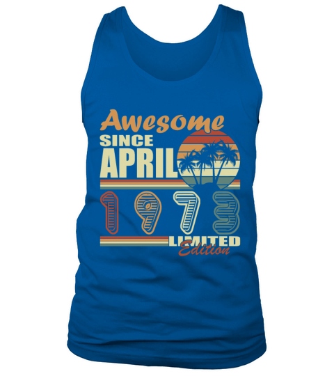 April vintage 1973 born vintage birthday Tank Top Unisex