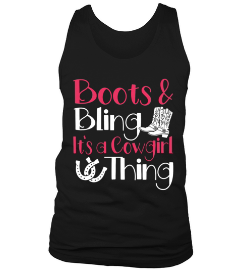Boots And Bling Its A Cowgirl Thing Tank Top Unisex