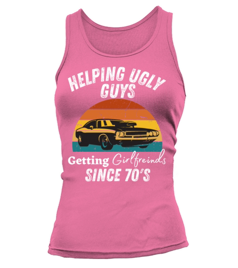 Helping Ugly Guys Get Girlfriends Since the 70s Tank top Woman