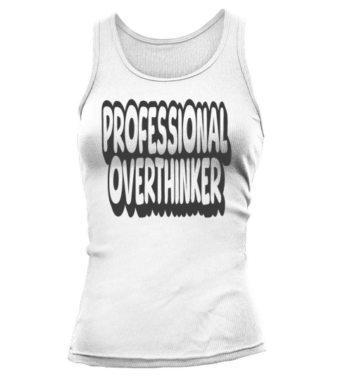 Professional Overthinker Vintage Quote Tank top Woman