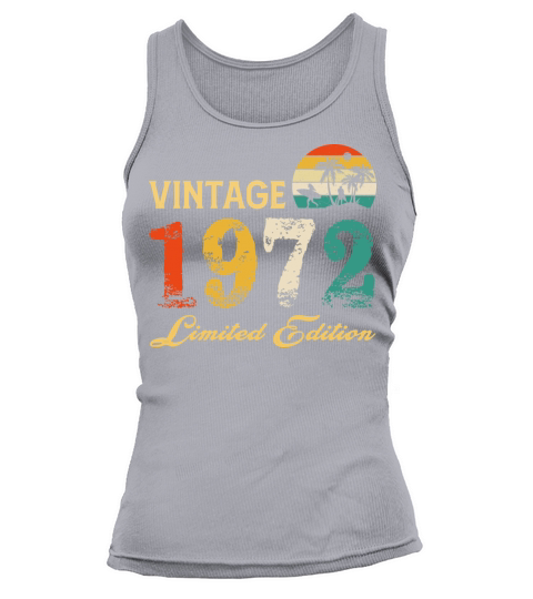 Vintage 1972 Limited Edition Born In 1972 Birthday Tank top Woman