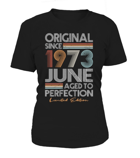 50th birthday june 1973 original 1973 Women's T-Shirt