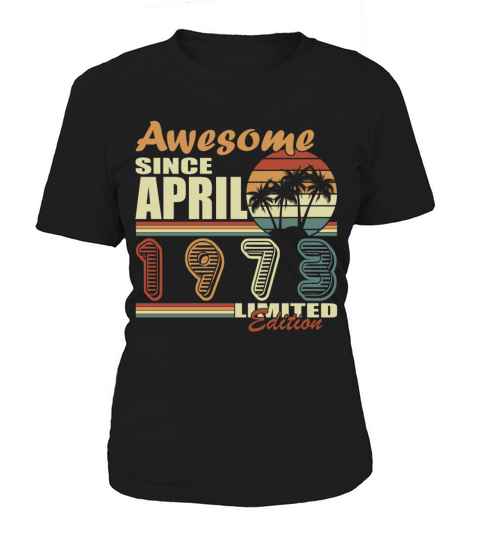 April vintage 1973 born vintage birthday Women's T-Shirt