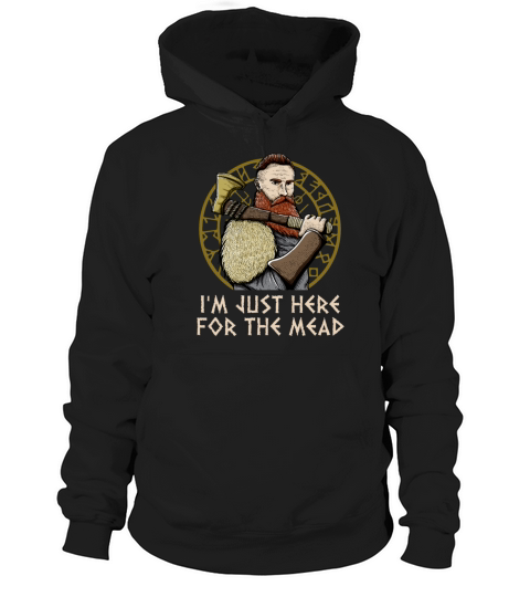 Im Just Here for the Mead Mythology Norwegian Hoodie Unisex
