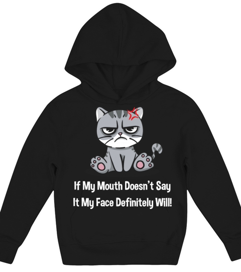 If My Mouth Doesnt Say It My Face Definitely Will Kids Hoodie