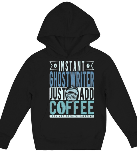 Instant Ghostwriter Just Add Coffee Kids Hoodie