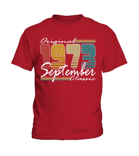 50th birthday september 1973 original 1973 Kids T-Shirt